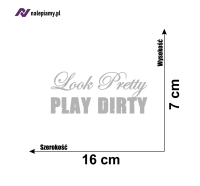 Naklejka Look pretty play dirty6.jpg