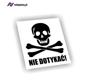 Naklejka NIE DOTYKAĆ! kościotrup czaszka