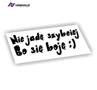 Naklejka nie jadę szybciej bo się boję 1.jpg
