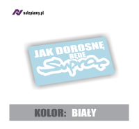 Naklejka jak dorosnę będę suprą 3.jpg