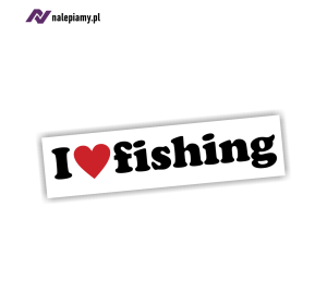 Naklejka I LOVE FISHING kocham wędkarstwo