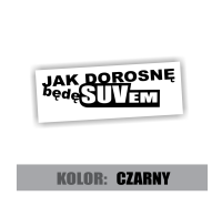 jak dorosnę będę suvem 2.jpg