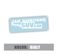 jak dorosnę będę suvem 4.jpg