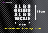 Naklejka albo grubo albo wcale6.jpg