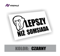 Naklejka lepszy niż somsiada2.jpg