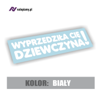 Naklejka wyprzedziła cię dziewczyna3.jpg