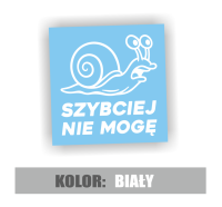 Naklejka szybciej nie mogę ślimak 5.jpg