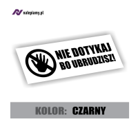 Naklejka Nie dotykaj bo ubrudzisz2.jpg
