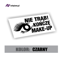 Naklejka Nie trąb kończę make-up2.jpg