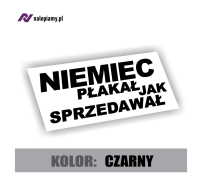Naklejka Niemiec płakał jak sprzedawał2.jpg