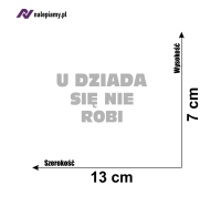 Naklejka U dziada się nie robi6.jpg