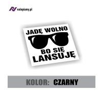 Naklejka Jadę wolno bo się lansuję2.jpg