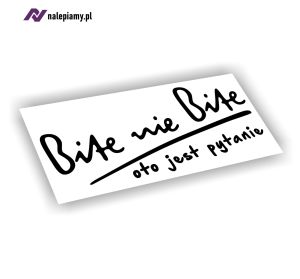 Naklejka Bite nie bite oto jest pytanie