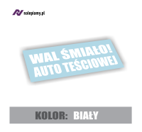 Naklejka Wal śmiało auto teściowej3.jpg